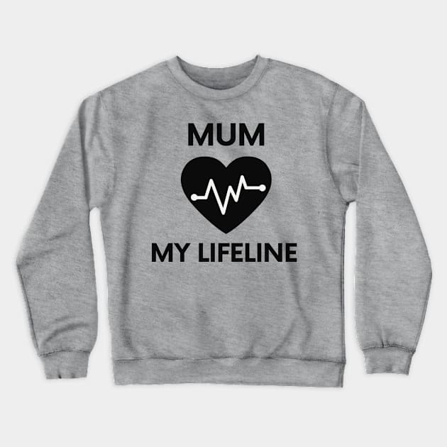 My Mum, My Lifeline: Gratitude in Every Hug Tshirt Crewneck Sweatshirt by MbaireW